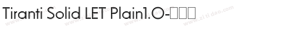 Tiranti Solid LET Plain1.0字体转换
